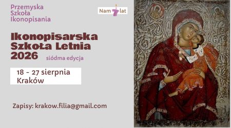7 Edycja Ikonopisarskiej Szkoły Letniej